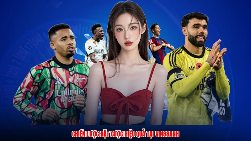 Chiến lược đặt cược hiệu quả tại VIN88anh