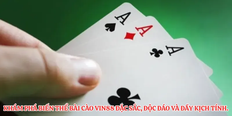 Khám phá biến thể bài cào VIN88 đặc sắc, độc đáo và đầy kịch tính.