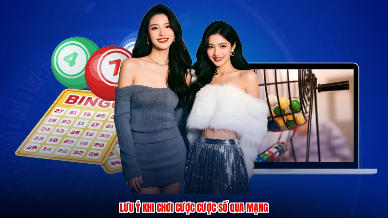 Lưu ý khi chơi cược cược số qua mạng