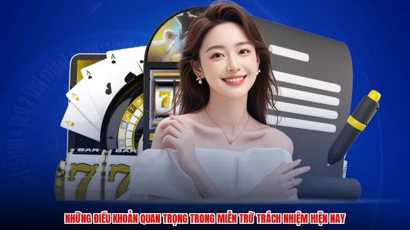 Những điều khoản quan trọng trong miễn trừ trách nhiệm hiện nay