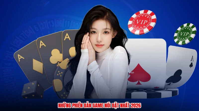 Những phiên bản game nổi bật nhất 2026
